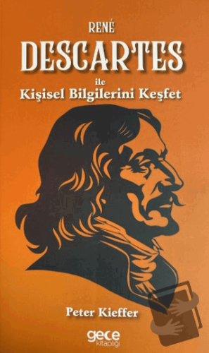 Rene Descartes İle Kişisel Bilgilerini Keşfet - Peter Kieffer - Gece K