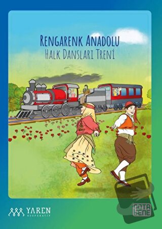 Rengarenk Anadolu Halk Dansları Treni - İbrahim Eraslan - Nota Bene Ya