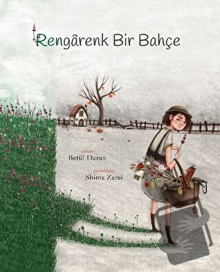 Rengarenk Bir Bahçe (Ciltli) - Betül Duran - Ketebe Çocuk - Fiyatı - Y