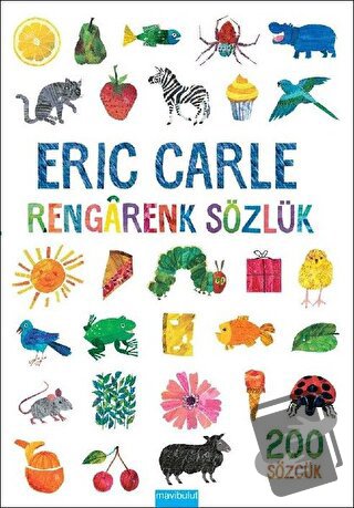 Rengarenk Sözlük - Eric Carle - Mavibulut Yayınları - Fiyatı - Yorumla