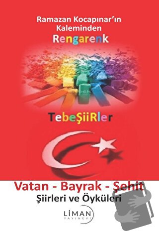 Rengarenk Tebeşiirler: Vatan - Bayrak - Şehit Şiirleri ve Öyküleri - R