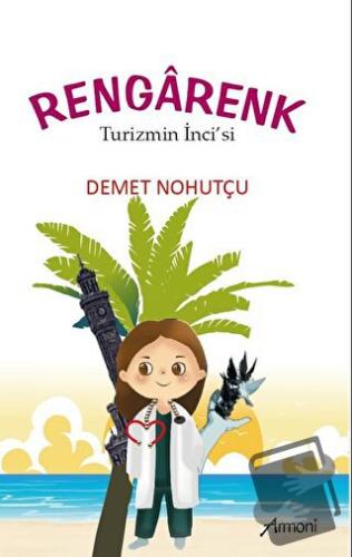 Rengarenk - Turizmin İnci’si - Demet Nohutçu - Armoni Yayıncılık - Fiy