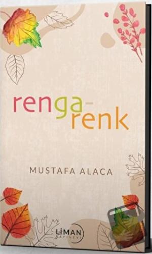 Rengarenk - Mustafa Alaca - Liman Yayınevi - Fiyatı - Yorumları - Satı