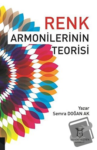 Renk Armonilerinin Teorisi - Semra Doğan Ak - Akademisyen Kitabevi - F