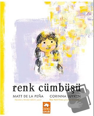 Renk Cümbüşü - Matt De La Pena - Eksik Parça Yayınları - Fiyatı - Yoru