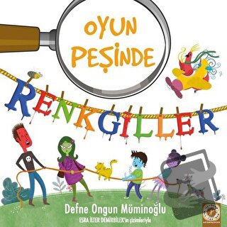 Renkgiller - Oyun Peşinde - Defne Ongun Müminoğlu - Artemis Yayınları 