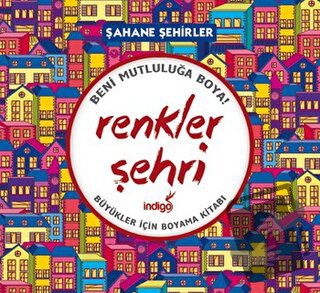 Renkler Şehri - Şahane Şehirler - Kolektif - İndigo Kitap - Fiyatı - Y