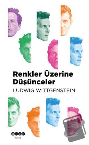 Renkler Üzerine Düşünceler - Ludwig Wittgenstein - Hece Yayınları - Fi