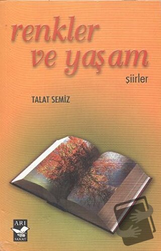 Renkler ve Yaşam - Talat Semiz - Arı Sanat Yayınevi - Fiyatı - Yorumla