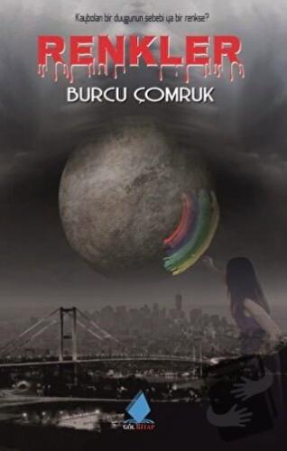 Renkler - Burcu Çomruk - Göl Yayıncılık - Fiyatı - Yorumları - Satın A