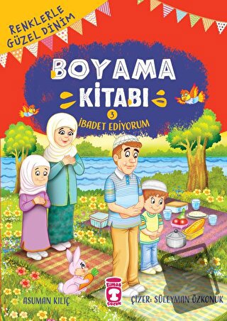 Renklerle Güzel Dinim Boyama Kitabı 3: İbadet Ediyorum - Asuman Kılıç 