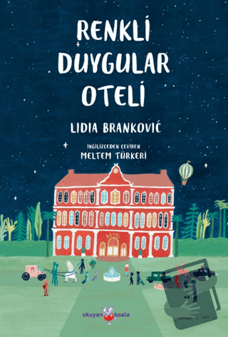 Renkli Duygular Oteli - Lidia Brankovic - Okuyan Koala - Fiyatı - Yoru