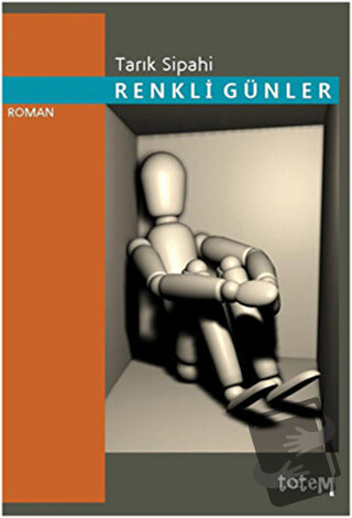 Renkli Günler - Tarık Sipahi - Totem Yayıncılık - Fiyatı - Yorumları -