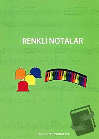 Renkli Notalar - Elvan Gezek Yurtalan - Cinius Yayınları - Fiyatı - Yo