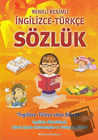 Renkli Resimli İngilizce Türkçe Sözlük - Itır Yıldız - Beşir Kitabevi 