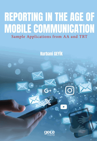 Reporting in the Age of Mobile Communication - Kurbani Geyik - Gece Ki