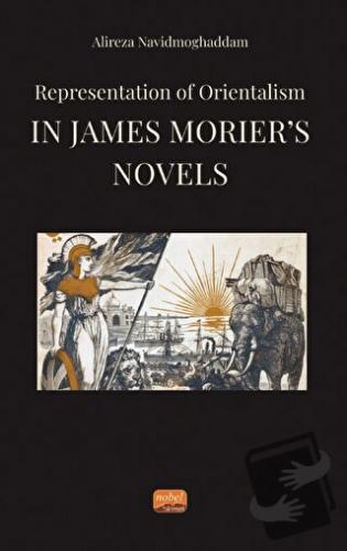 Representation of Orientalism in James Morier’s Novels - Alireza Navid