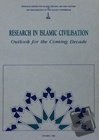 Research in Islamic Civilisation - Outlook for the Coming Decade - Kol