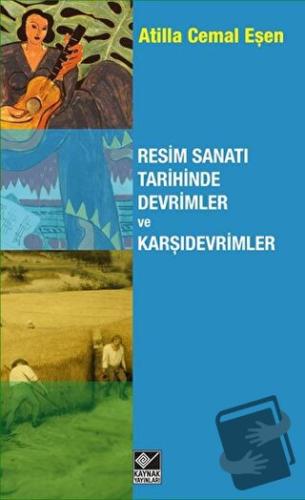 Resim Sanatı Tarihinde Devrimler ve Karşıdevrimler - Atilla Cemal Eşen