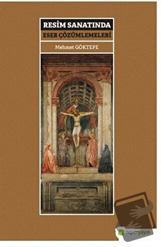 Resim Sanatında Eser Çözümlemeleri - Mehmet Göktepe - Hiperlink Yayınl