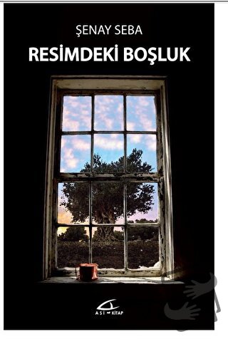 Resimdeki Boşluk - Şenay Seba - Asi Kitap - Fiyatı - Yorumları - Satın