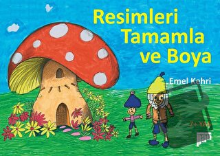 Resimleri Tamamla ve Boya - Emel Kehri - Pan Yayıncılık - Fiyatı - Yor