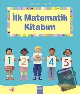 Resimli İlk Kitaplarım - İlk Matematik Kitabım - Francesca Allen - 100