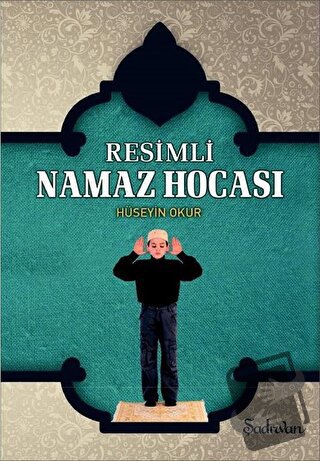 Resimli Namaz Hocası - Hüseyin Okur - Şadırvan Yayınları - Fiyatı - Yo