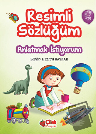 Resimli Sözlüğüm (5-7 Yaş) (Ciltli) - Kolektif - Çilek Kitaplar - Fiya