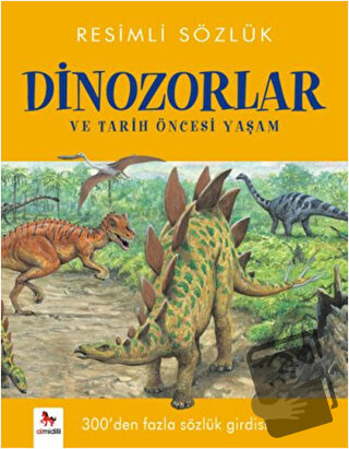 Resimli Sözlük - Dinozorlar ve Tarih Öncesi Yaşam - Kolektif - Almidil