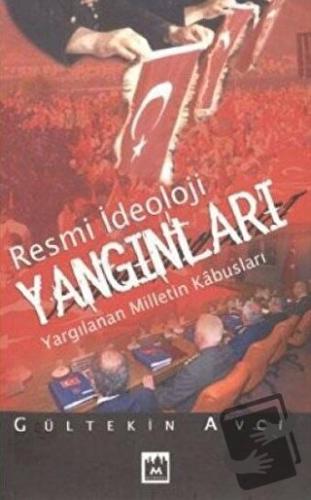 Resmi İdeoloji Yangınları - Gültekin Avcı - Metropol Yayıncılık - Fiya