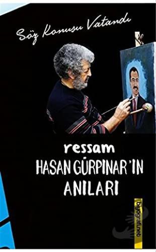 Ressam Hasan Gürpınar’ın Anıları - Ziya Şahin - Biyografi Net İletişim