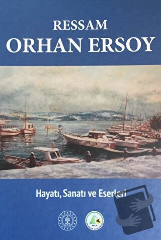 Ressam Orhan Ersoy (Ciltli) - Hüseyin Tunçay - Tunçay Yayıncılık - Fiy