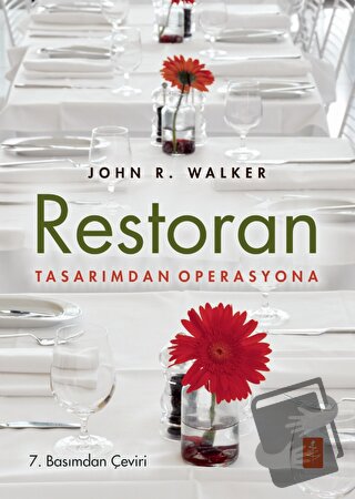 Restoran: Tasarımdan Operasyona - John R. Walker - Nobel Akademik Yayı