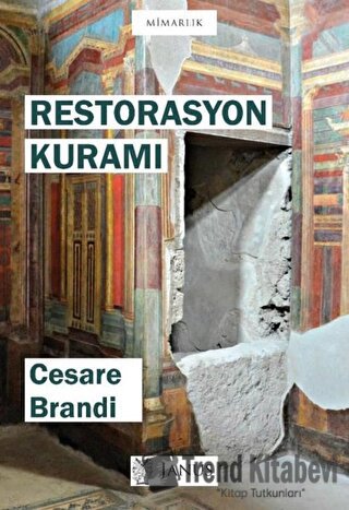 Restorasyon Kuramı - Cesare Brandi - Janus - Fiyatı - Yorumları - Satı