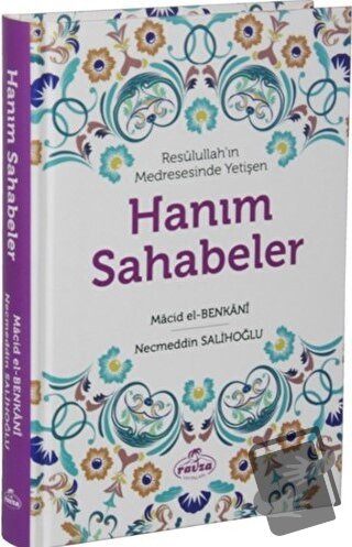 Resulullah’ın Medresesinde Yetişen Hanım Sahabeler (Ciltli) - Macid El