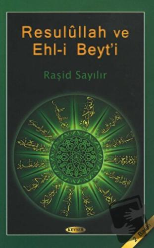 Resulullah ve Ehl-i Beyt’i - Raşit Sayılır - Kevser Yayınları - Fiyatı