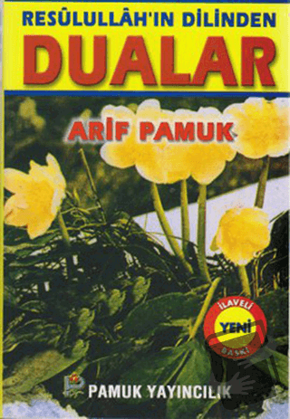 Resulullahın Dilinden Dualar (Dua-053) - Arif Pamuk - Pamuk Yayıncılık