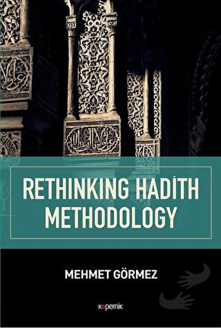 Rethinking Hadith Methodology - Mehmet Görmez - Kopernik Kitap - Fiyat