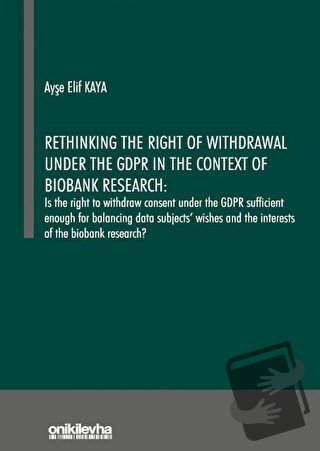 Rethinking the Right of Withdrawal Under the GDPR in the Context of Bi