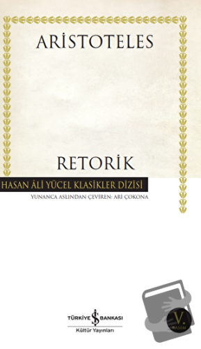 Retorik - Aristoteles - İş Bankası Kültür Yayınları - Fiyatı - Yorumla