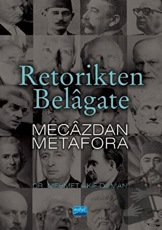 Retorikten Belagate Mecazdan Metafora - Mehmet Akif Duman - Nobel Akad