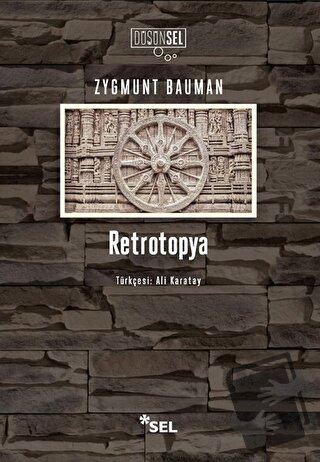 Retrotopya - Zygmunt Bauman - Sel Yayıncılık - Fiyatı - Yorumları - Sa