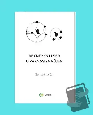 Rexneyen li Ser Civaknasiya Nujen - Sertace Karezi - Aram Yayınları - 