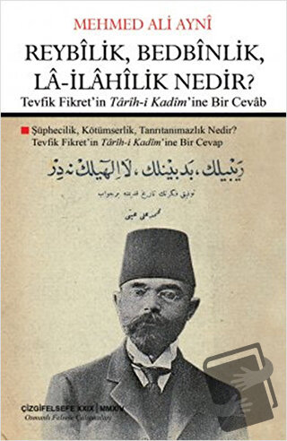 Reybilik, Bedbinlik, La- İlahilik Nedir? - Mehmed Ali Ayni - Çizgi Kit