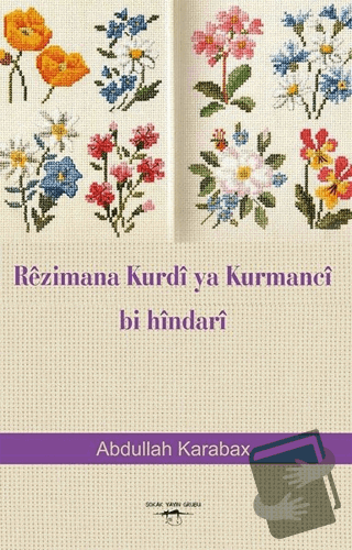 Rezimana Kurdi Ya Kurmanci Bi Hindari - Abdullah Karabax - Sokak Kitap