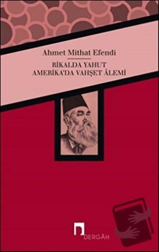 Rikalda Yahut Amerika'da Vahşet Alemi - Ahmet Mithat - Dergah Yayınlar