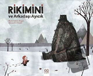 Rikimini ve Arkadaşı Ayıcık - Alexandra Huard - 1001 Çiçek Kitaplar - 