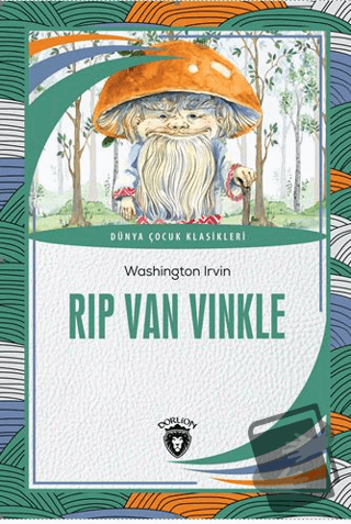 Rip Van Vinkle - Washington Irving - Dorlion Yayınları - Fiyatı - Yoru