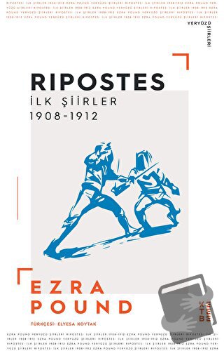 Ripostes - İlk Şiirler: 1908-1912 - Ezra Pound - Ketebe Yayınları - Fi